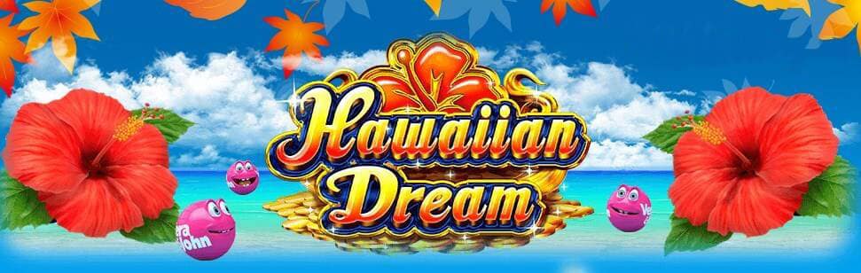 Hawaiian Dream（ハワイアン・ドリーム）